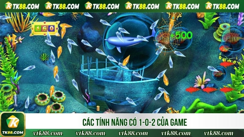 Các tính năng có 1-0-2 của game